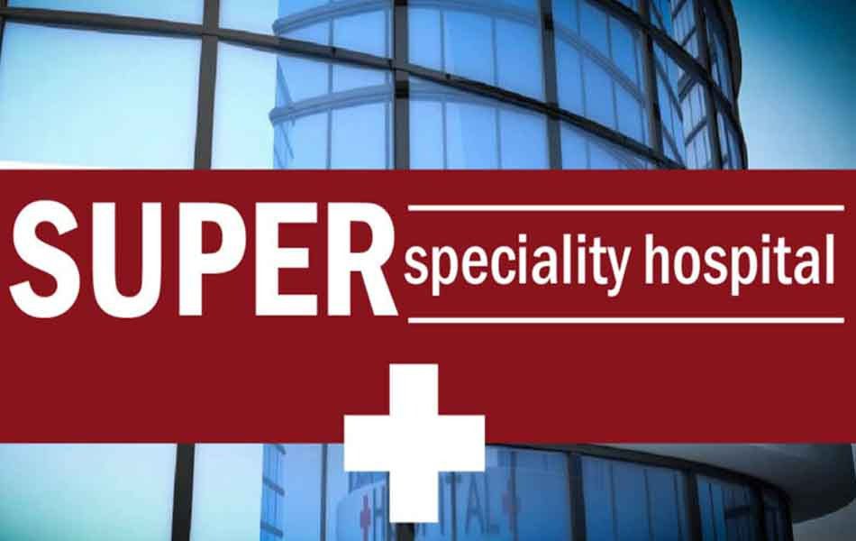 Super Specialty Hospital