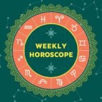WEEKLY HOROSCOPE