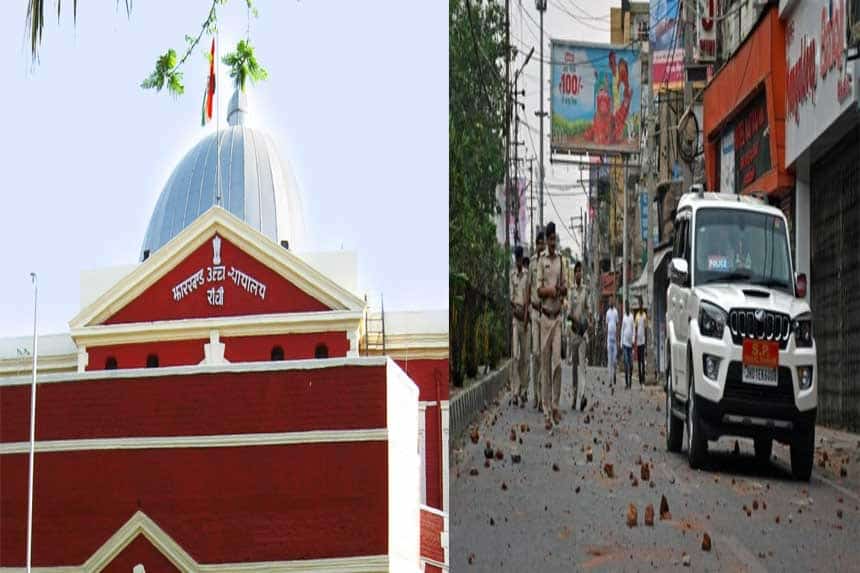 Ranchi Violence-Jharkhand High Court