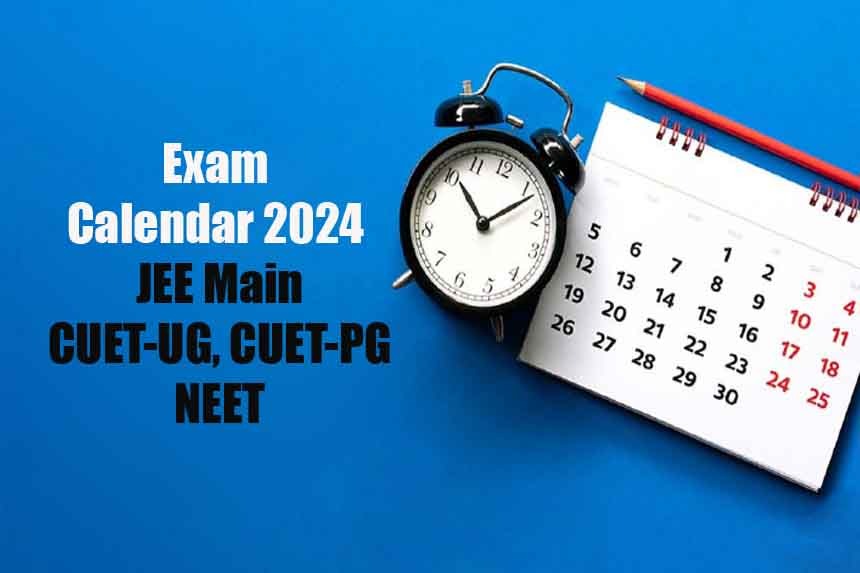 NTA releases exam calendar for JEE Main, CUET-UG, CUET-PG, NEET 2024