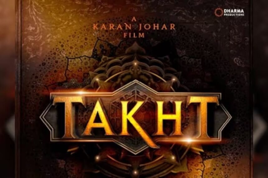 Takht Movie Karan Johar