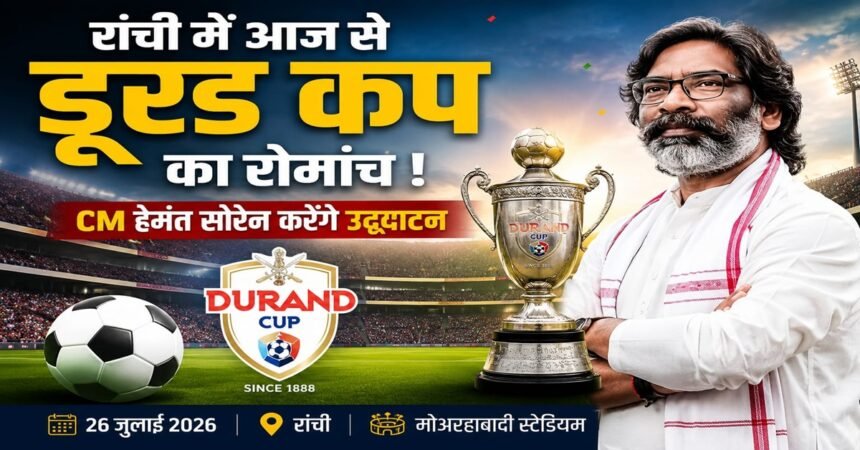 Durand Cup 2026, Ranchi, Hemant Soren, Jamshedpur FC, Defenders