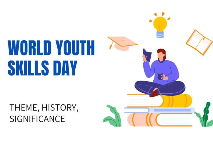 World Youth Skills Day 2026