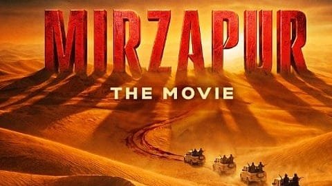 mirzapur the movie runtime